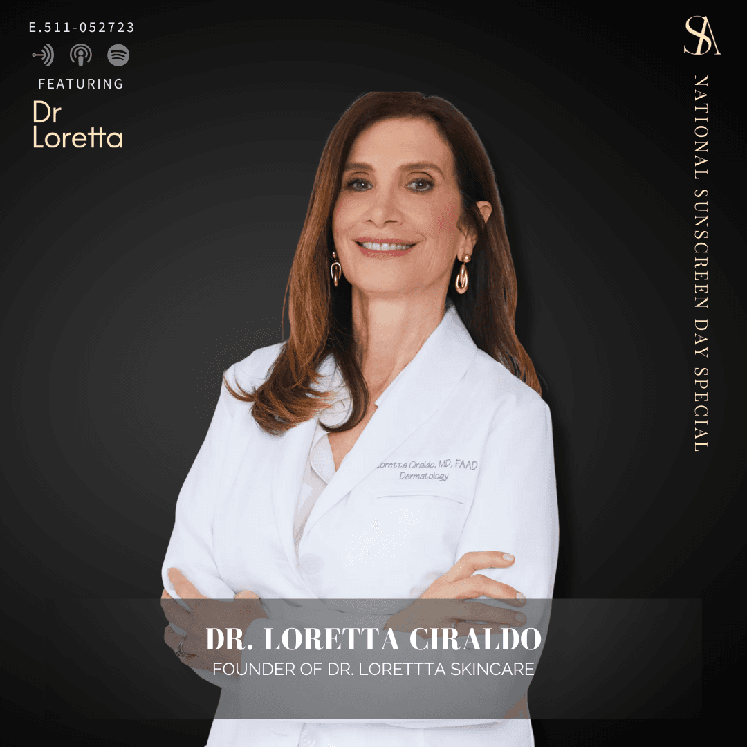 Celebrating National Sunscreen Day 2023 W/ The Queen of Sun Protection, Dr. Loretta