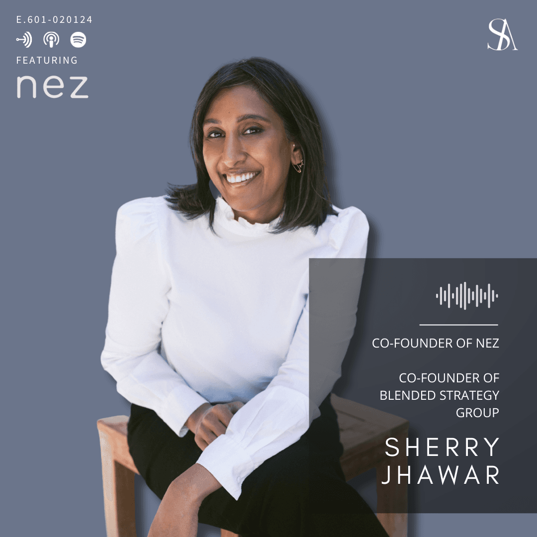 Disrupting The Deodorant Discussion with Co-Founder of NEZ, Sherry Jhawar