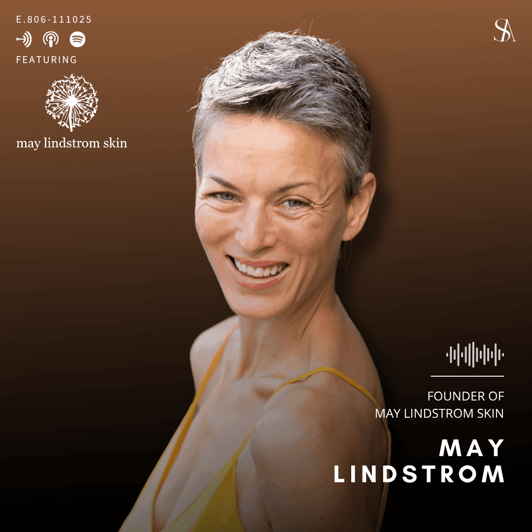 May Lindstrom on Clean Beauty, Healing, and Self-Connection: How Sensitivity Sparked a Cult Skincare Brand — E.806