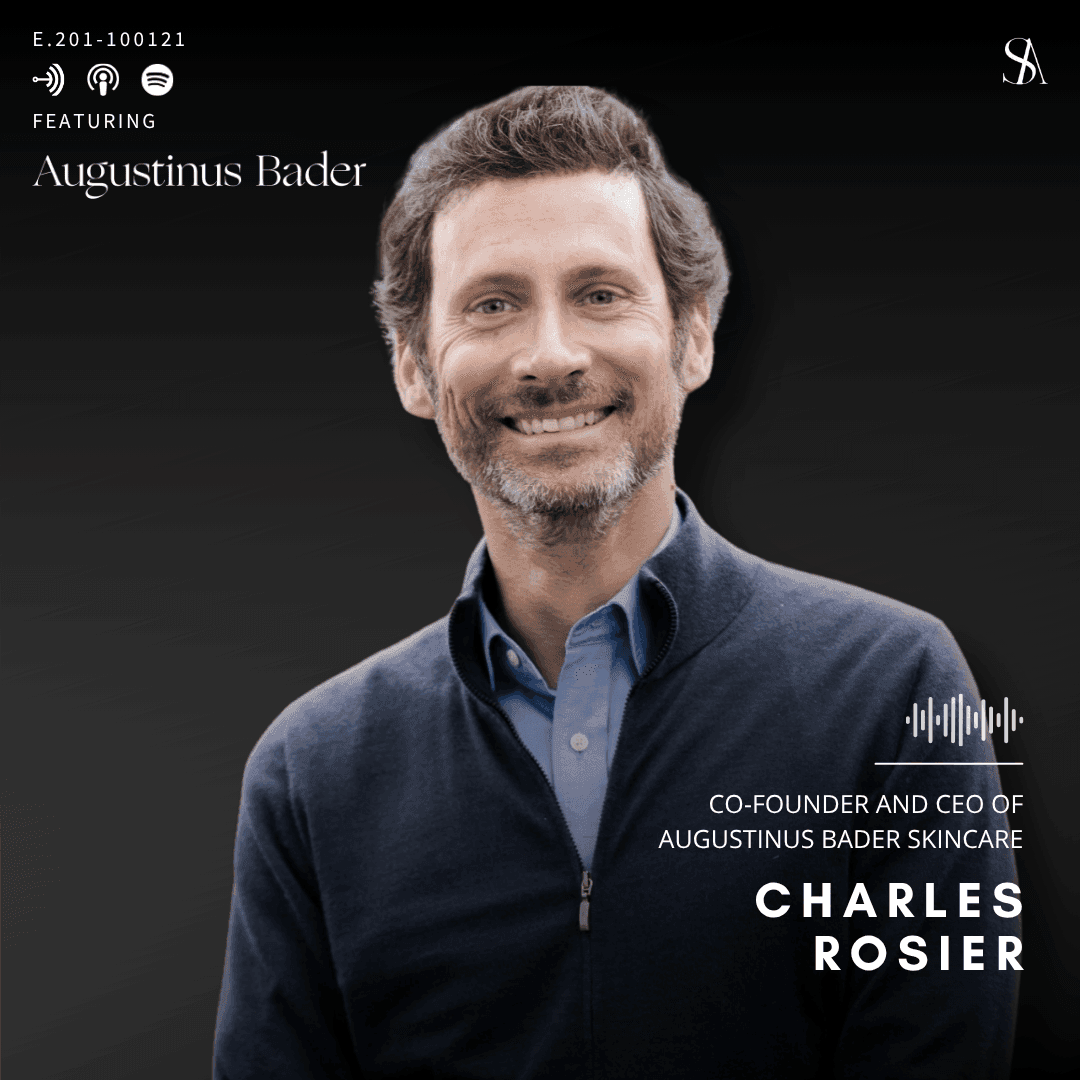 Charles Rosier, Co-Founder and CEO of Augustinus Bader Skincare