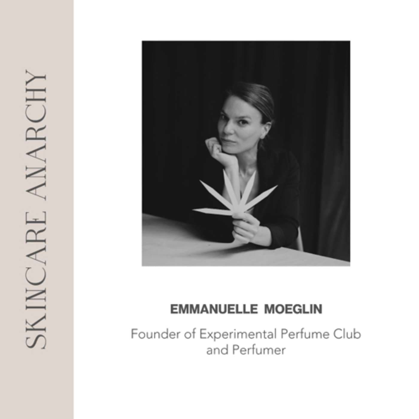 Emmanuelle Moeglin, Founder of Experimental Perfume Club (EPC)