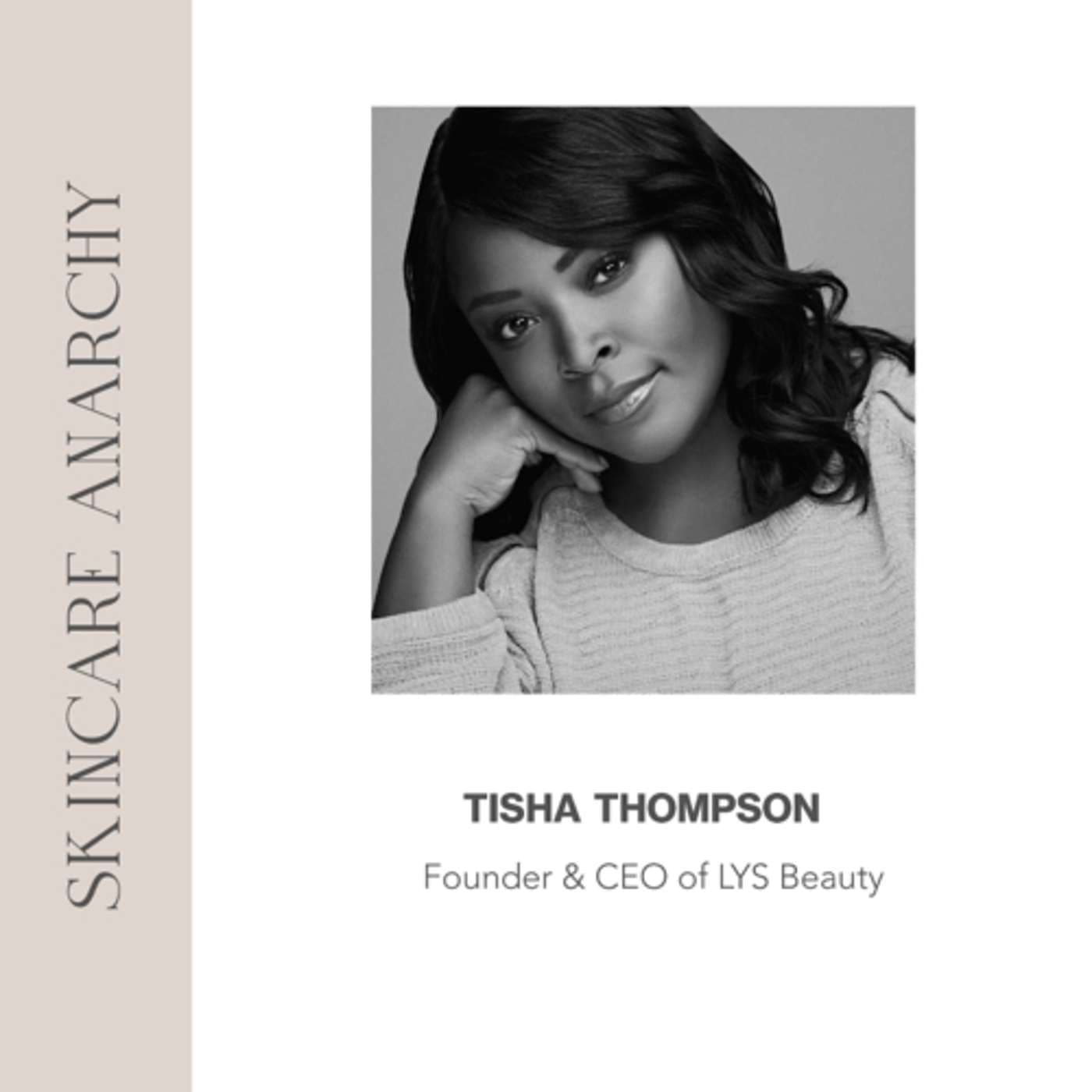 Tisha Thompson, Founder of LYS Beauty
