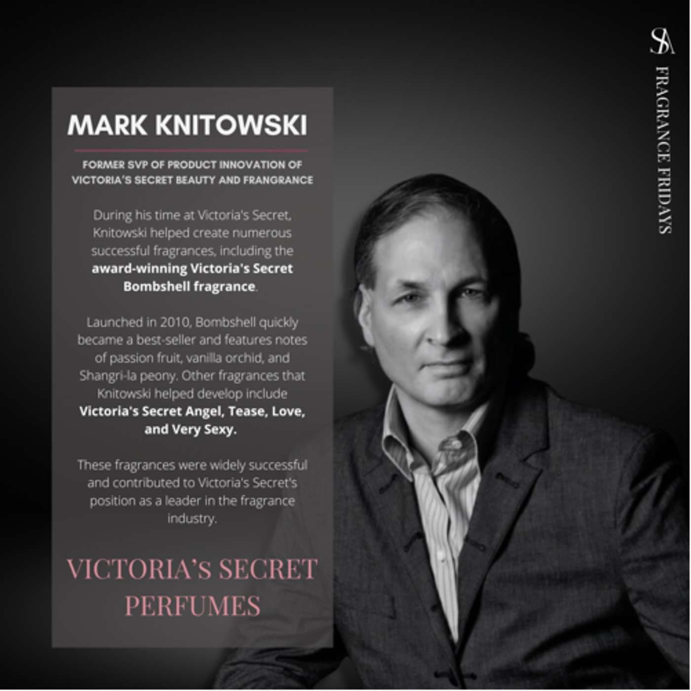 The Mastermind Behind Victoria's Secret Magical Perfumes, Mark Knitowski