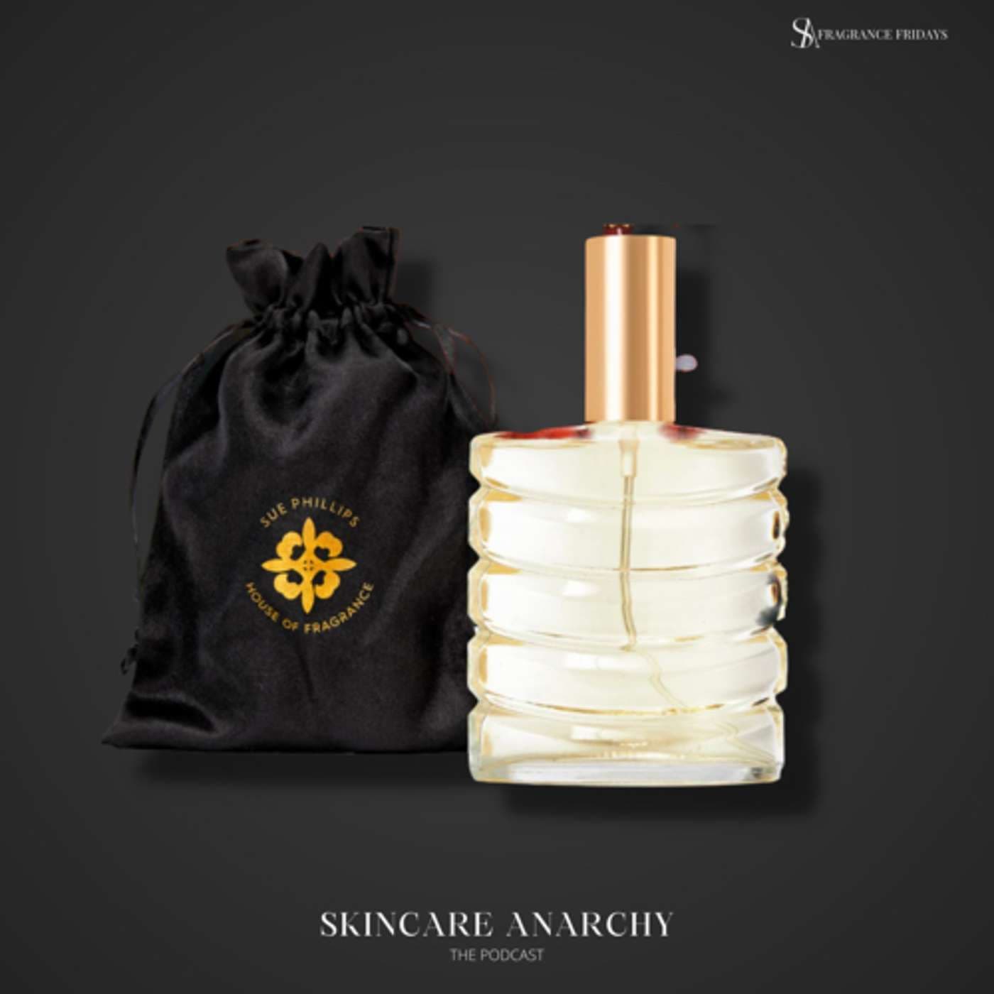 Sue Phillips Returns - Unveiling the Secrets of Fragrance Creation