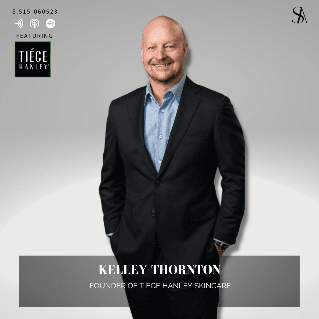 Making Men's Skincare More Manageable ft. TIEGE HANLEY founder, Kelley Thornton