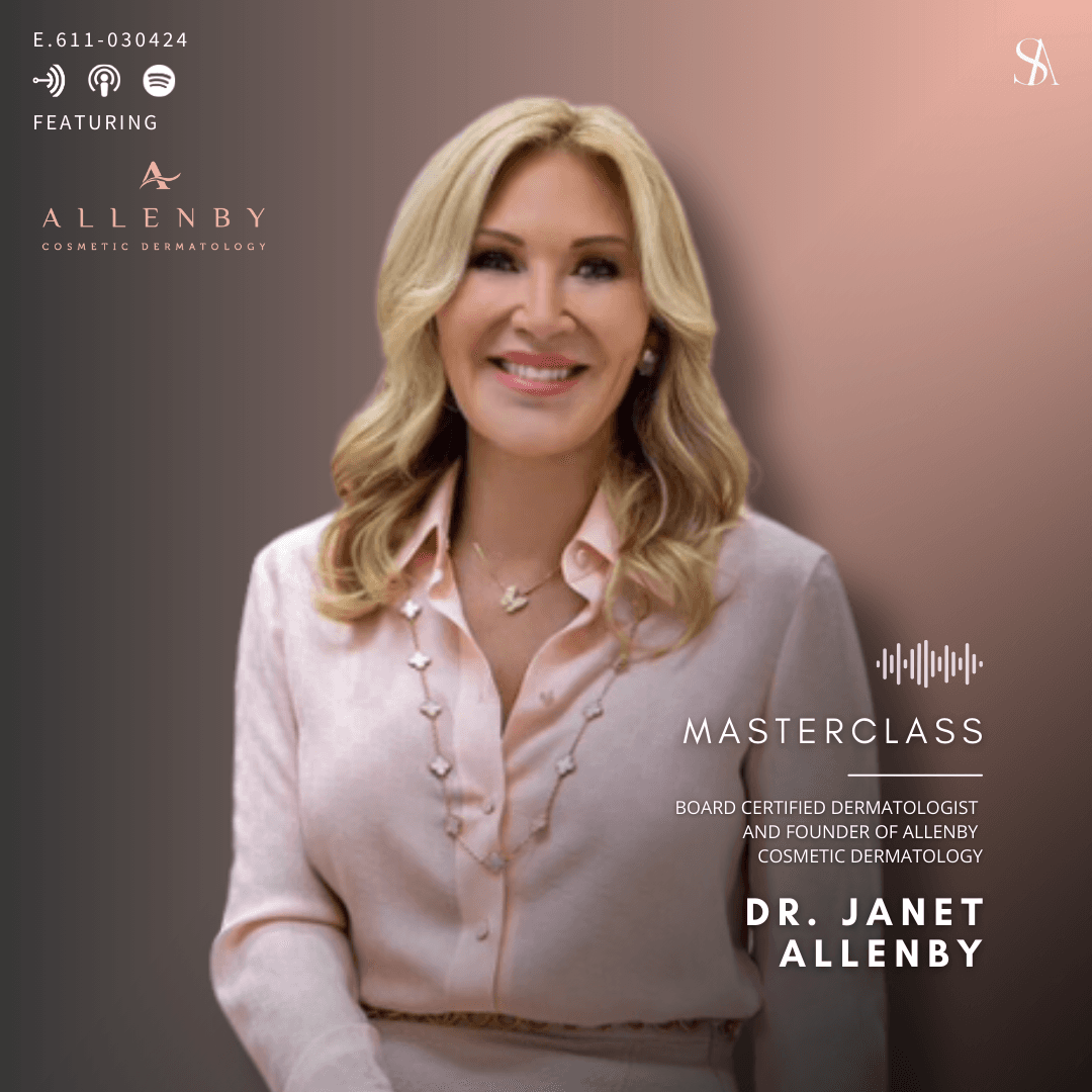 Celebrating Two Decades of Dermatology with Dr. Allenby As She Shares Her Top 20 Aesthetic Tips