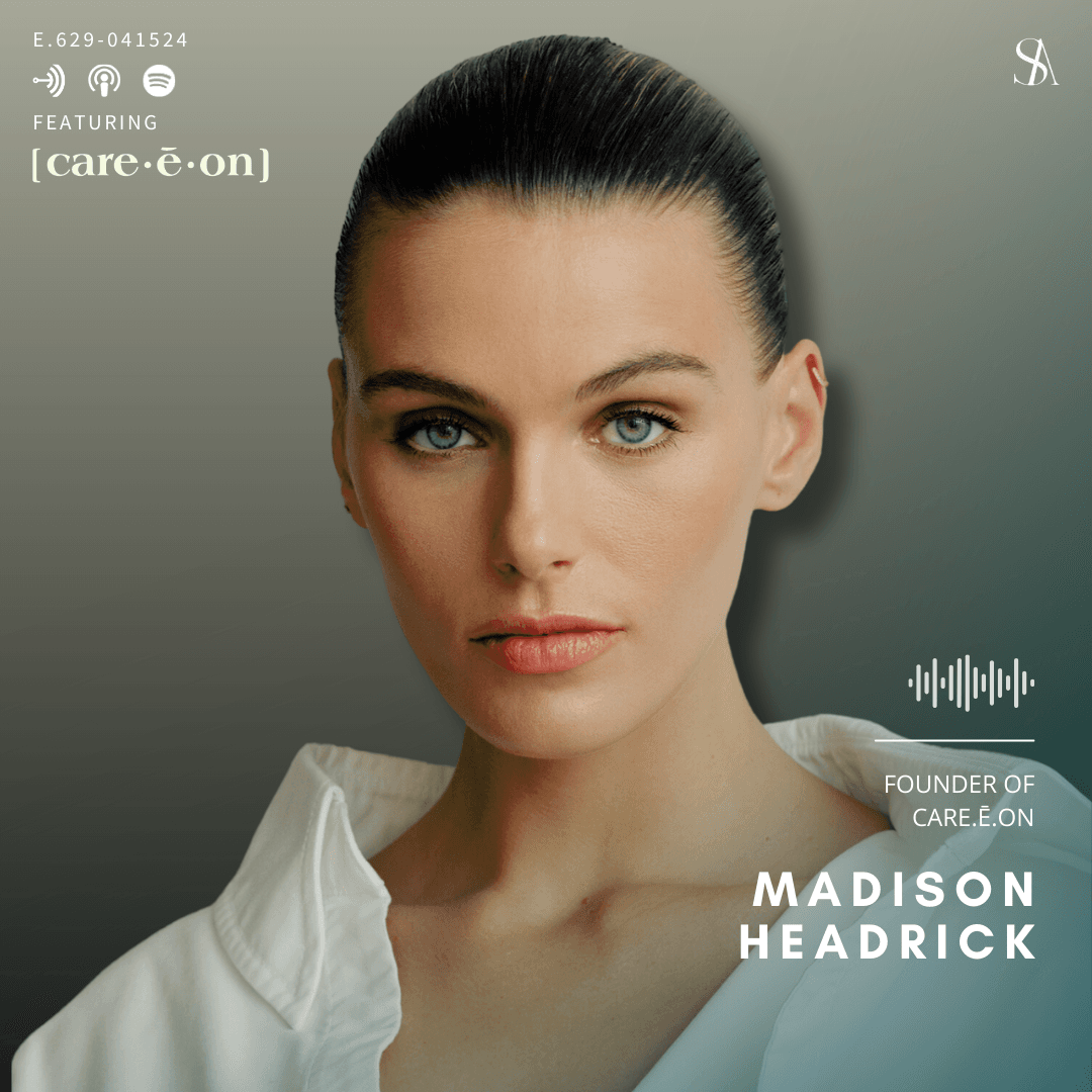 TSA Friendly Skincare Featuring Madison Headrick, Founder of Care.e.on