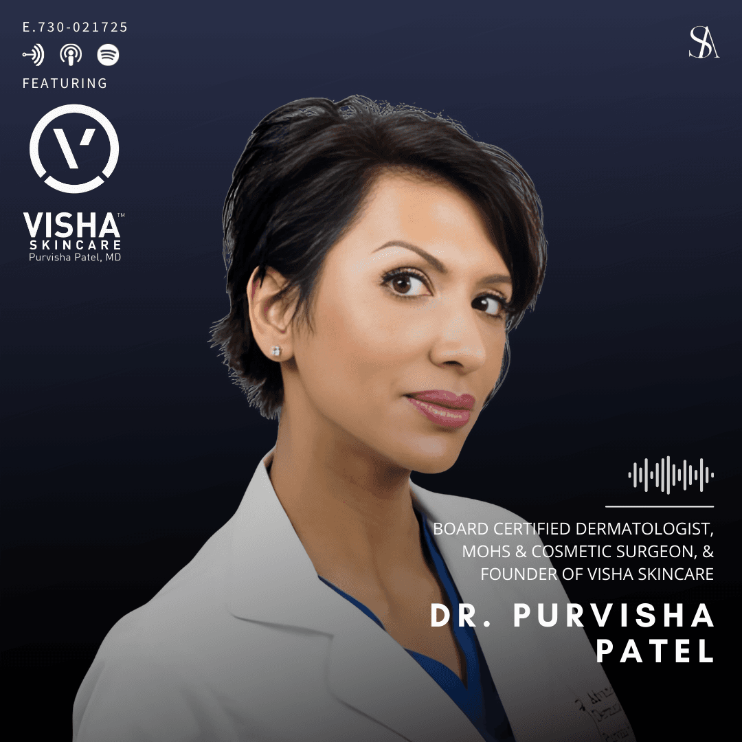 Elevating Everyday Skincare: Dr. Patel on Visha's Versatile Products