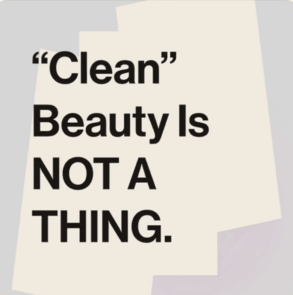 Clean Beauty Is NOT A THING !